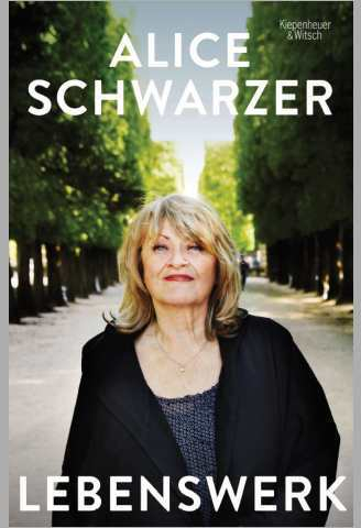 Alice Schwarzers "Lebenswerk" (KiWi) erscheint am 8.10.