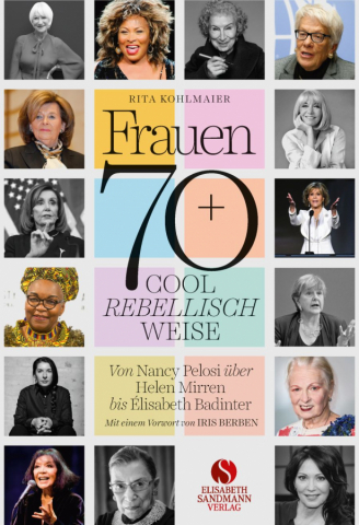  Der Text ist eine gekürzte Fassung des Porträts in „Frauen 70+. Cool, rebellisch, weise“ (Sandmann Verlag, 25 €)